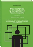 Prawo autorskie i prawa pokrewne. Teoria i praktyka [PRZEDSPRZEDAŻ]