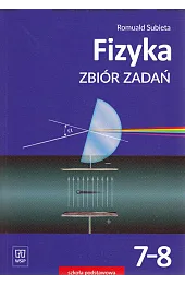 Fizyka. Szkoła podstawowa klasa 7-8. Zbiór zadań (Subieta)