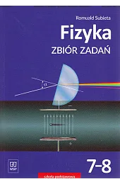 Fizyka. Szkoła podstawowa klasa 7-8. Zbiór,Subieta Romuald