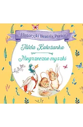 Historyjki Beatrix Potter. Hilda Kałużanka, Niegrzeczne myszki