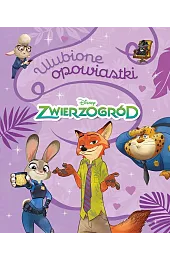 Ulubione opowiastki. Disney Zwierzogródzbiorowa Praca