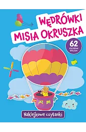 Naklejkowe czytanki. Wędrówki Misia Okruszka