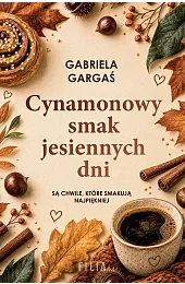 Cynamonowy smak jesiennych dniGabriela Gargaś