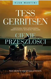 Cienie przeszłości. Seria Klub Martini. Tom,Tess Gerritsen