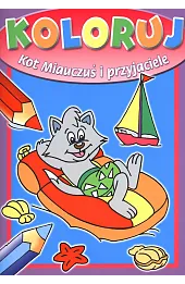 Koloruj. Kot Miauczuś i przyjaciele