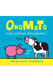 OnoMaTo czyli zabawa dźwiękami. Zwierzęta wiejskie