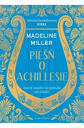 Pieśń o AchillesieMadeline Miller