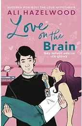 Love on the Brain. Gdy miłość uderza do głowy