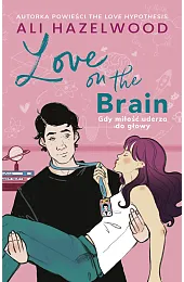 Love on the Brain. Gdy miłość,Ali Hazelwood