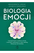 Biologia emocji. O prawdziwych źródłach chorób i emocjach zapisanych w ciele według Medycyny Germańs