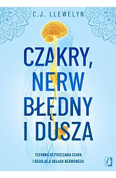 Czakry, nerw błędny i dusza. Techniki,Llewelyn CJ