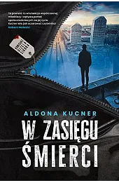 W zasięgu śmierci. Gizela Sikora. Tom 1