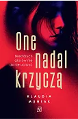 One nadal krzyczą