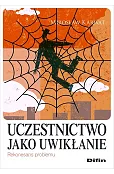 Uczestnictwo jako uwikłanie. Rekonesans problemu