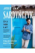 Jedz jak Sardyńczyk. Żyj 100 lat
