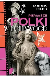Pierwsze Polki w Hollywood