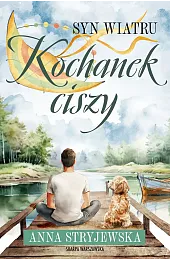 Syn Wiatru. Kochanek ciszyAnna Stryjewska