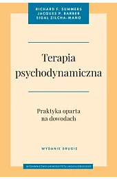 Terapia psychodynamiczna. Wydanie drugie. Praktyka oparta,Zilcha-Mano Sigal