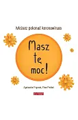 Masz tę moc! Możesz pokonać koronawirusa (wydanie uaktualnione)