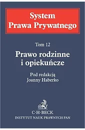 Prawo rodzinne i opiekuńcze. System Prawa Prywatnego. Tom 12