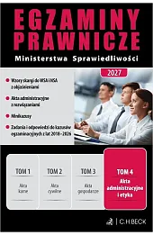 Egzaminy Prawnicze Ministerstwa Sprawiedliwości 2027. Tom 4. Akta administracyjne i etyka