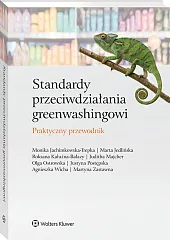 Standardy przeciwdziałania greenwashingowi. Praktyczny przewodnik [PRZEDSPRZEDAŻ]