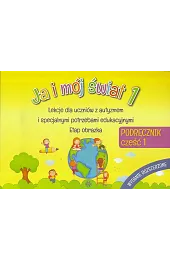 Ja i mój świat 1 Podręcznik,zbiorowa Praca