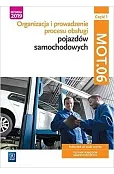 Organizacja i prowadzenie procesu obsługi pojazdów samochodowych. Kwalif. MOT.06. Podręcznik. cz.1