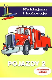 Pojazdy 2. Naklejam i kolorujęAnna Wiśniewska