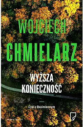 Wyższa konieczność. Cykl z Bezimiennym. Tom,Wojciech Chmielarz