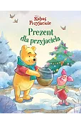 Kubuś i Przyjaciele. Prezent dla przyjaciela. Disney