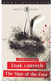 Sherlock Holmes. Znak czterech / The Sign of the Four (nowy przekład)