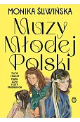 Muzy Młodej Polski. Życie i świat Marii, Zofii i Elizy Pareńskich