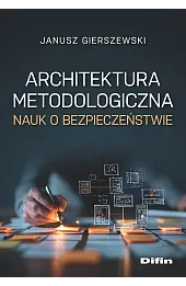 Architektura metodologiczna nauk o bezpieczeństwie