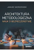 Architektura metodologiczna nauk o bezpieczeństwie