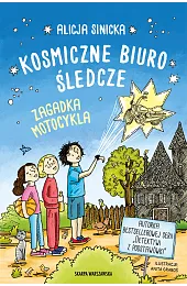 Kosmiczne biuro śledcze. Zagadka motocyklaAlicja Sinicka