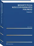 Konstytucja Rzeczypospolitej Polskiej. Komentarz [PRZEDSPRZEDAŻ]