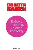 Różowe marzenia. Żelazne kontrakty