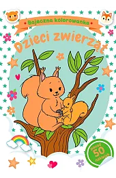 Bajeczna kolorowanka. Dzieci zwierzątNatalia Berlik