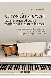 Aktywności muzyczne jako interwencje zdrowotne w,A.Anna Bukowska