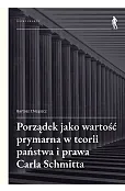 Porządek jako wartość prymarna w teorii państwa i prawa Carla Schmitta
