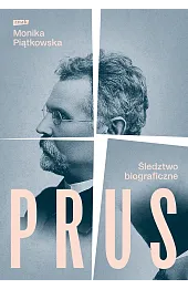 Prus. Śledztwo biograficzne