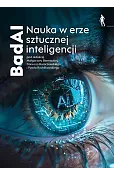 BadAI. Nauka w erze sztucznej inteligencji