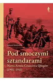 Pod smoczymi sztandarami. Nowa Armia Cesarstwa,Nowikiewicz Mateusz