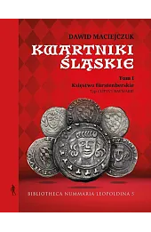 Kwartniki Śląskie. Tom 1. Księstwo furstenberskie