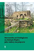 Stanowiska archeologiczne na Dolnym Śląsku jako walory turystyczne