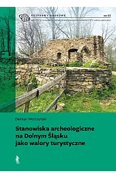 Stanowiska archeologiczne na Dolnym Śląsku jako,Werczyński Damian