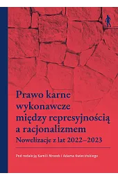 Prawo karne wykonawcze między represyjnością a,zbiorowa Praca