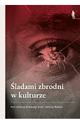 Śladami zbrodni w kulturze