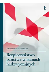 Bezpieczeństwo państwa w stanach nadzwyczajnychSzydzisz Marcin